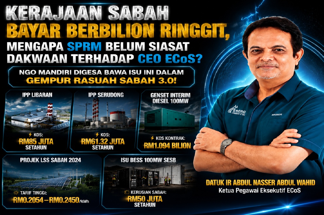 Kerajaan Sabah bayar berbilion ringgit, mengapa SPRM belum siasat dakwaan terhadap Nasser CEO ECoS? 